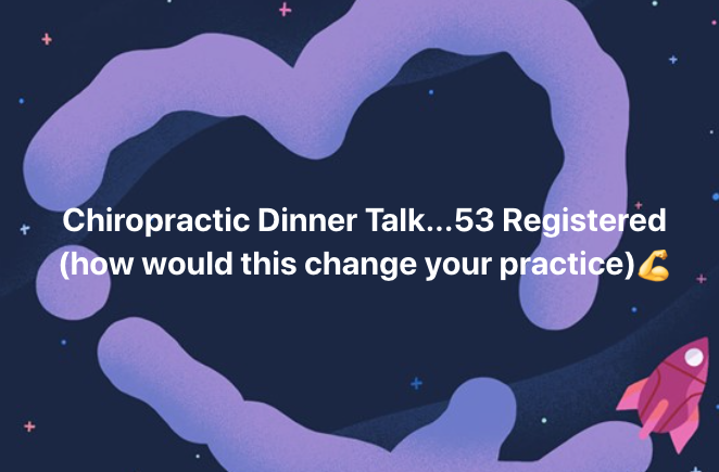 53 Chiropractic Dinner Talk Registrations